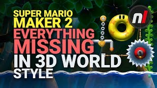 Everything MISSING in 3D World Style | Super Mario Maker 2 Nintendo Switch
