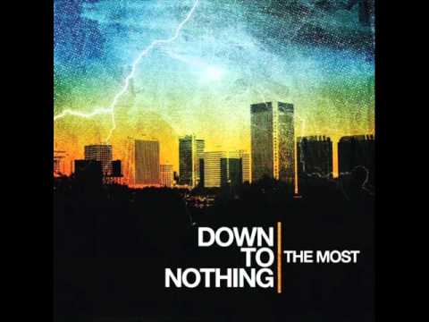 Down To Nothing  - The Most 2007 (Full Album)
