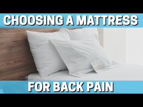 Choosing A Mattress For Back Pain & Sciatica