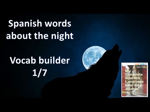 Spanish words connected with THE NIGHT.  Daily Word Builder, Language Learning Journal, Page 386