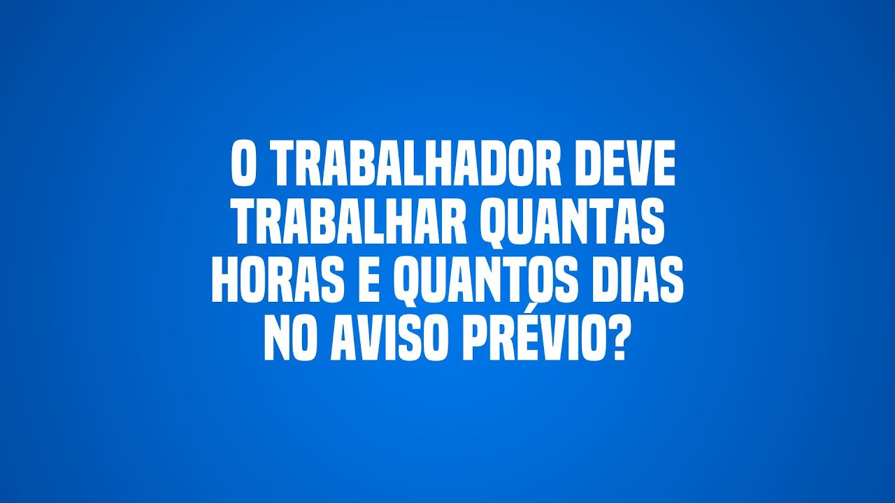 O trabalhador deve trabalhar quantas horas e quantos dias no aviso prévio? #advogado #trabalho