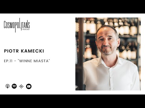 Piotr Kamecki - Winne miasta - jak wino działa na miasta?