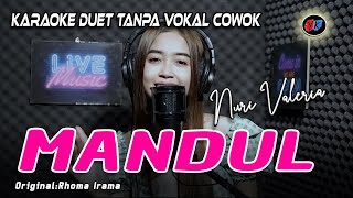 Download lagu MANDUL - RHOMA IRAMA || KARAOKE DUET TANPA VOKAL COWOK (NURI VALERIA) mp3 Download lagu MANDUL - RHOMA IRAMA || KARAOKE DUET TANPA VOKAL COWOK (NURI VALERIA) mp3