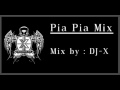 [DJ-X] Pia Pia Mix
