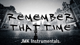 🔊 Remember That Time - Emotional Story Telling Type Hip Hop Beat Instrumental