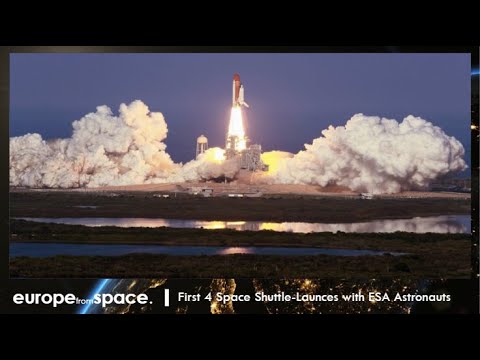 EUROPEfromSPACE | First 4 Space Shuttle-Launces with ESA Astronauts​