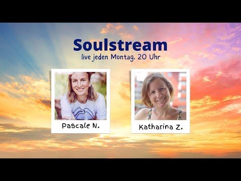 Katharina & Pascale, Soulstream: Schmerz lass nach! Vom Umgang mit Schmerz und Krankheit
