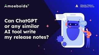 Can ChatGPT Write Your Release Notes? Here's the Truth