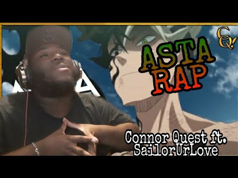 ASTA RAP! ft. SailorUrLove - Connor Quest (Reaction)