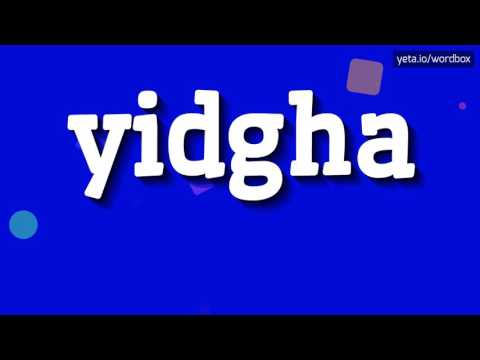 YIDGHA - HOW TO PRONOUNCE IT!?
