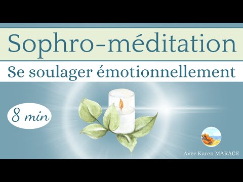 Sophro - méditation 8 min soulagement émotionnel - apaisement & calme - guidée & facile