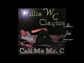 Willie Clayton Heart Have A Change Of Mind