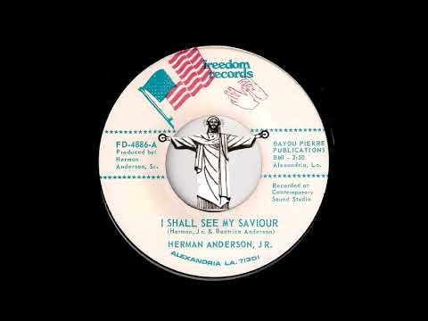 Herman Anderson, Jr. - I Shall See My Saviour [Freedom] Gospel Deep Soul 45