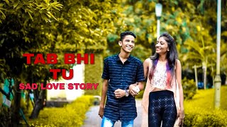 Tab Bhi Tu | RITIK | Rahat Fateh Ali Khan | new sad love story 2018 |