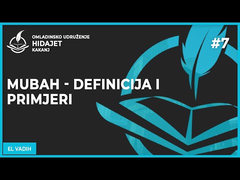 7 Mubah - definicija i primjeri - dr. Zijad Ljakić