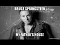 Bruce Springsteen -  My Father's House ( Lyrics )