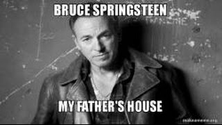 Bruce Springsteen -  My Father&#39;s House ( Lyrics )