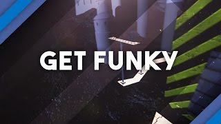 "GET FUNKY" | by Funk