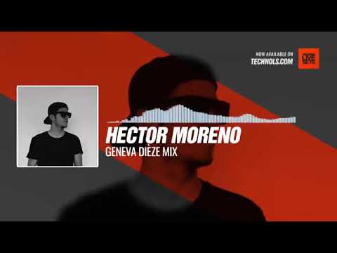Hector Moreno Techno Mix Dièze 2019