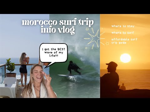 EPIC MOROCCO SURF TRIP - ACCOMMODATION RECCS,  WAVE OF MY LIFE, AND MORE