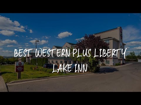 Best Western Plus Liberty Lake Inn Review - Spokane Valley , United States of America