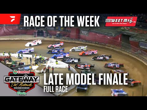FULL RACE: 2024 Castrol Gateway Dirt Nationals Late Model Finale | Sweet Mfg Race Of The Week