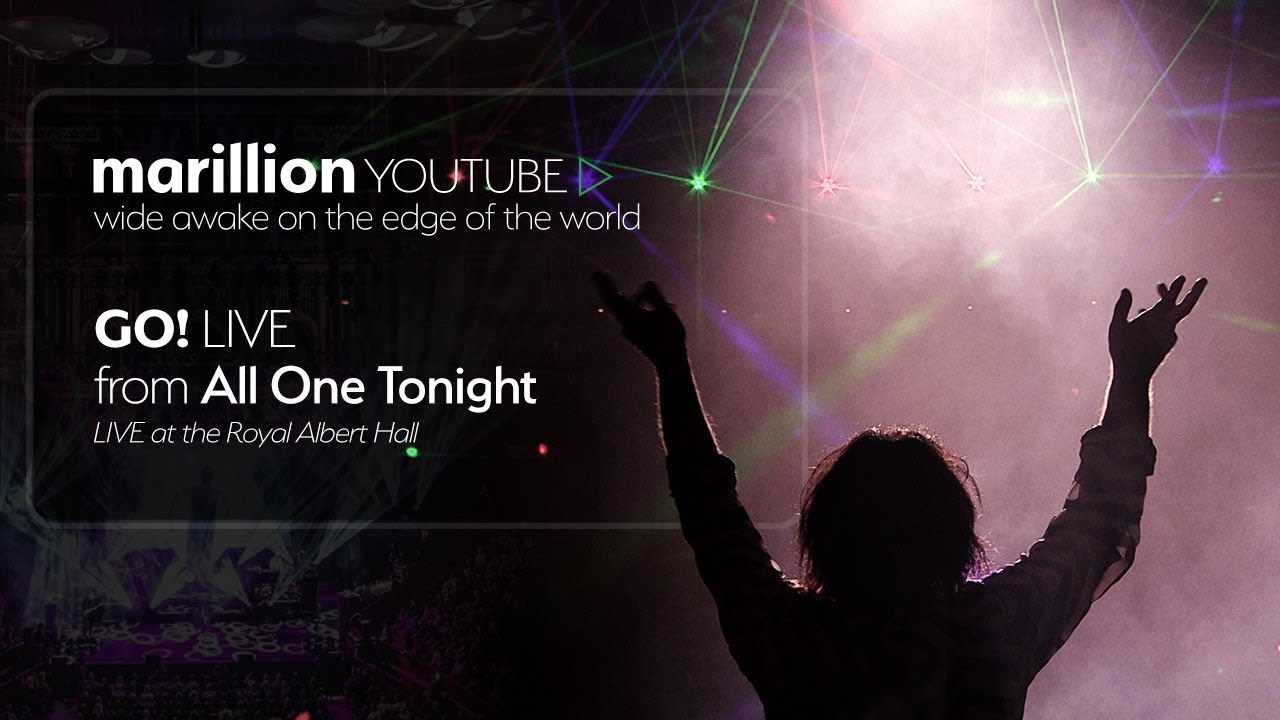Marillion - All One Tonight - Go! - Live At The Royal Albert Hall - YouTube