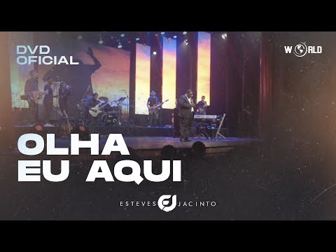 OLHA EU AQUI - DVD 30 ANOS - ESTEVES JACINTO @WorldDigitalMusic