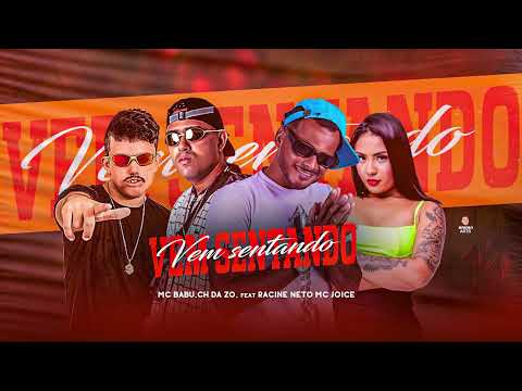MC BABU, MC CH DA ZO, RACINE NETO, MC JOICE - VEM SENTANDO - REMIX BREGA FUNK