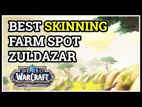 Best Skinning Farm Spot WoW Zuldazar