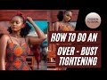 How To Do An Over Bust Tightening