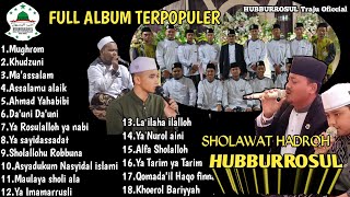 FULL ALBUM TERPOPULER sholawat Hadroh HUBBURROSUL...