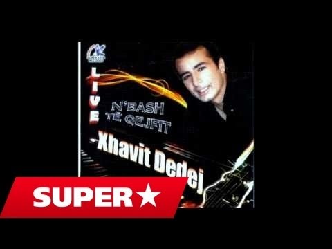 Xhavit Dedej - Napoloni (Potpuri) & Vete ma fale syrin & O Shijak Me Halle & Osman Aga