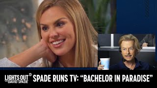 How They Really Make “Bachelor in Paradise” - Lights Out with David Spade