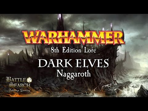 Warhammer Fantasy Battles Lore : Dark Elves - Naggaroth