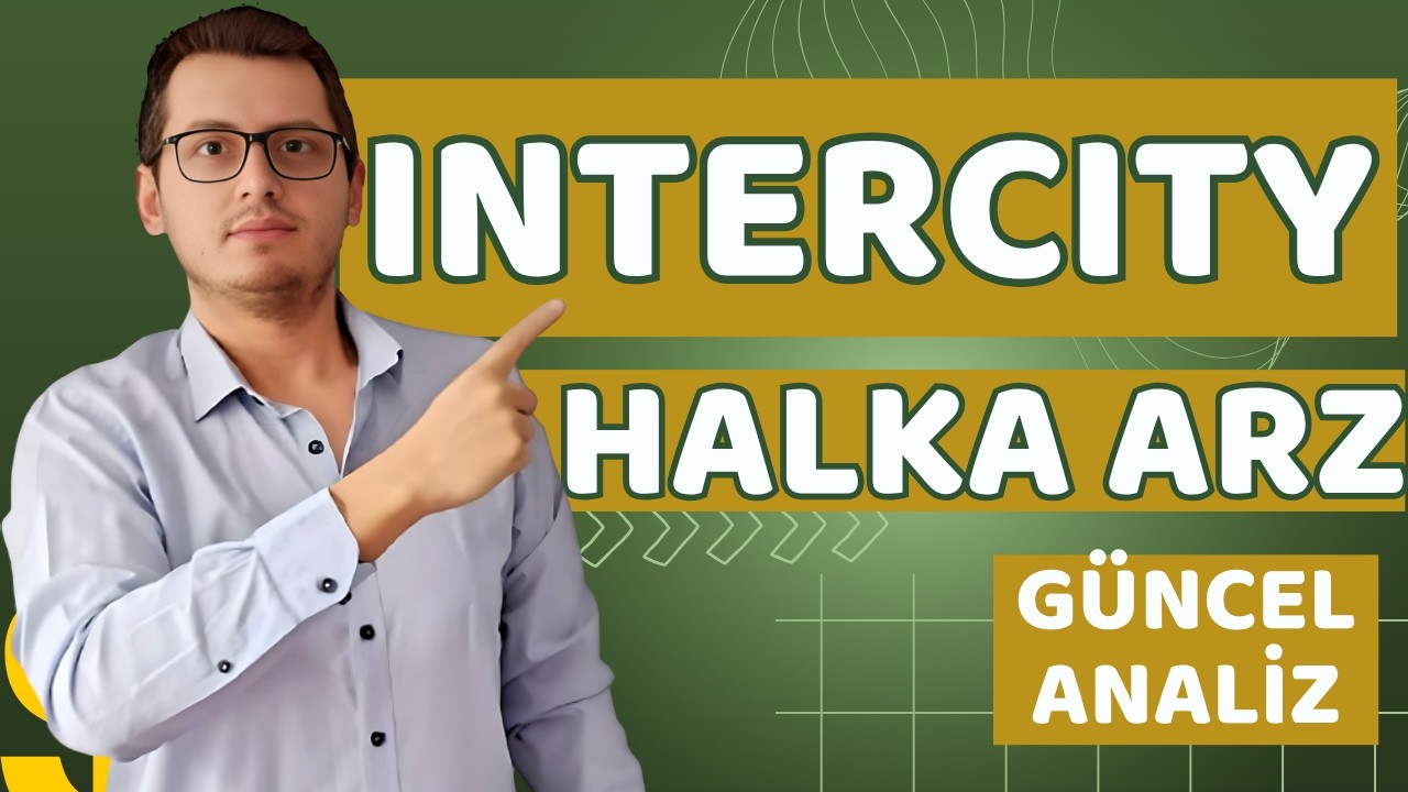INTERCITY HALKA ARZ | YENİ HALKA ARZ | BORSA İSTANBUL