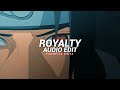 royalty - egzod & maestro chives ft. neoni [edit audio]
