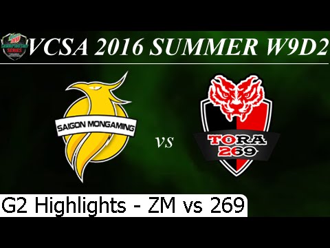 ZM vs 269 Game 2 Highlights 16/07/2016 - VCSA Summer 2016 W9D2M4 Zotac MonGaming vs Tora 269