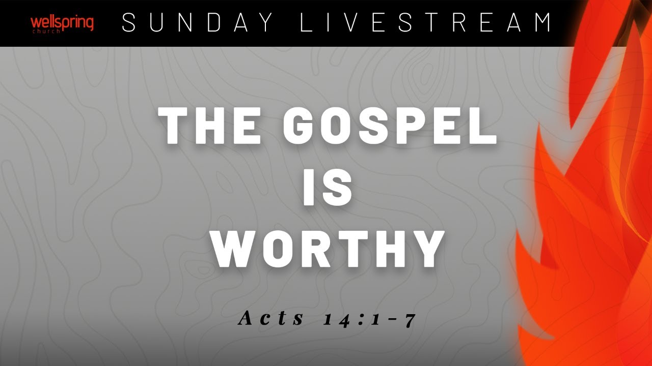 The Gospel is Worthy