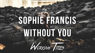 Sophie Francis - Without You video