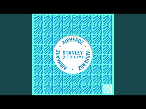 Stanley (Here I Am) (Kosmonova Remix)
