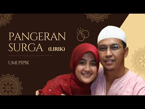 Pangeran Surga - Umi Pipik (lirik) | #umipipik #uje #bidadarisurga