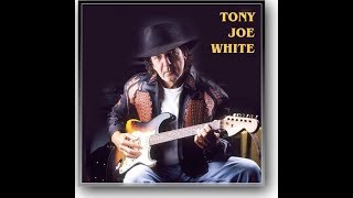 TONY JOE WHITE -  Bi Yo Rhythm