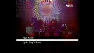 Paul Weller - Up in Suze&#39;s room Live on Vh1