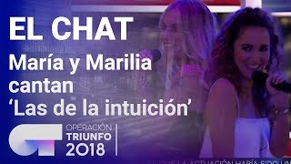 &#39;Las de la intuición&#39;  - María y Marilia | El Chat | Programa 5 | OT 2018