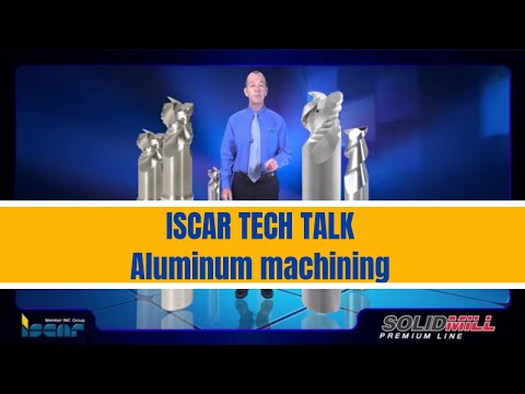 ISCAR TECHTALK - Aluminum machining