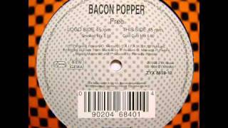 BACON POPPER - FREE (SMOKED REMIX) HQ