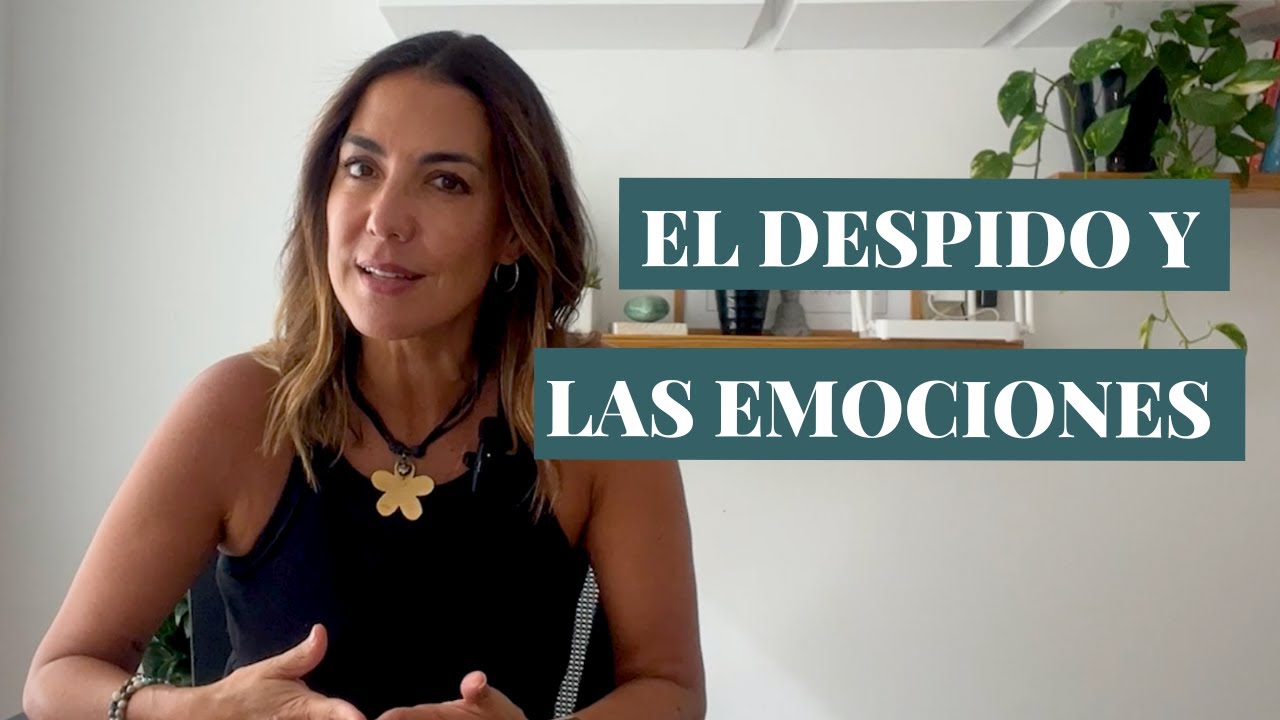 El despido laboral y el manejo de emociones (PARA SER MÁS EFECTIVO EN TU BÚSQUEDA)