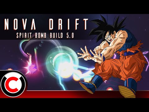 It's Been A WHILE! - Spirit Bomb Build 5.0 - Nova Drift