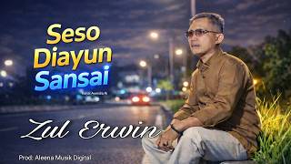 Download lagu SESO DI AYUN SANSAI - ZUL ERWIN Lagu Minang Terbaru 2026 mp3
